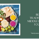 Best Traditional Middle Eastern Foods